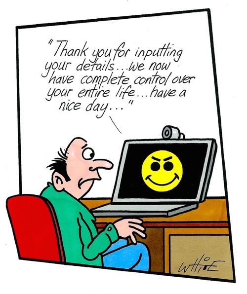 "Thank you for inputting your details...we now have complete control over your entire life...have a nice day..."
