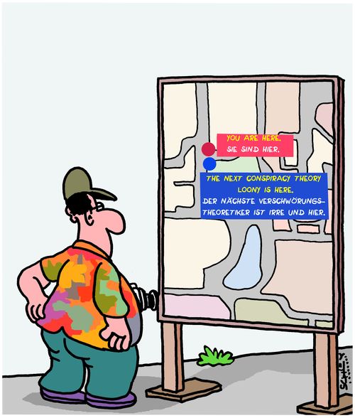 You Are Here...The Next Conspiracy Theory Loony Is Here.