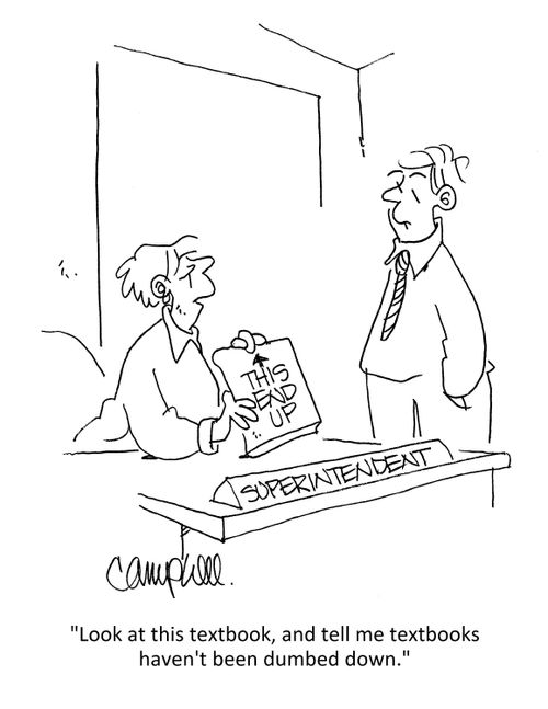 "Look at this textbook, and tell me textbooks haven't been dumbed down."