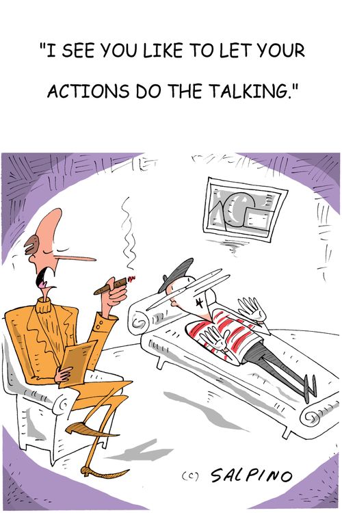 "I see you like to let your actions do the talking."