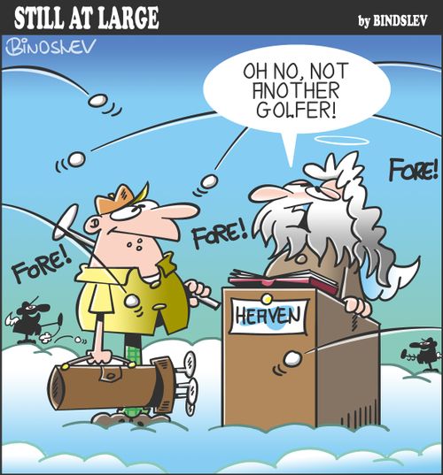 "Oh no, not another golfer!"