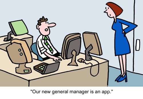"Our new general manager is an app."