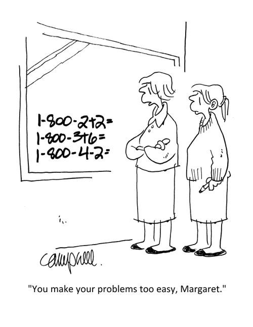 "You make your problems too easy, Margaret."