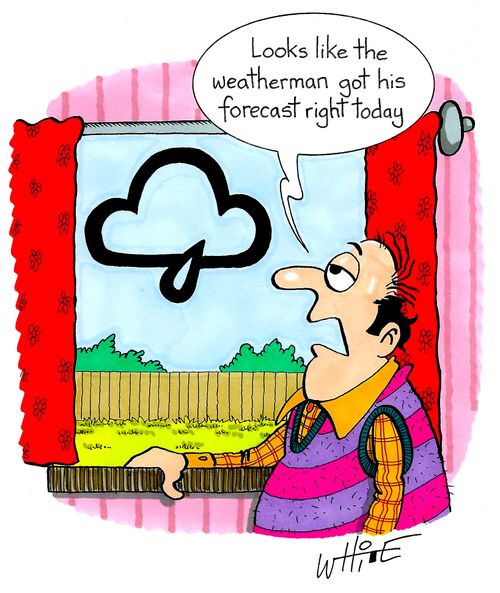 "Looks like the weatherman got his forecast right today."