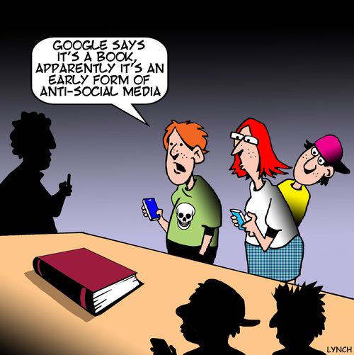 "Google says it's a book, apparently it's an early form of anti-social media."