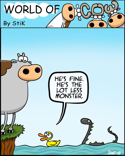 "He's fine, he's the lot less monster."