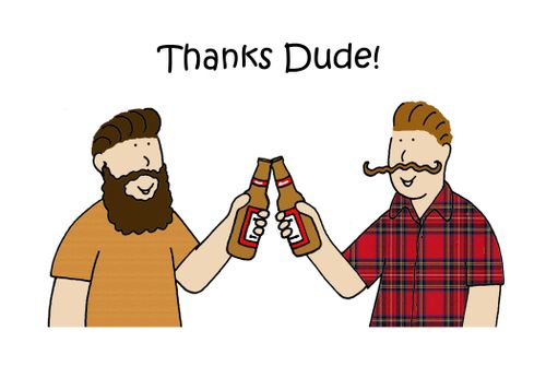 "Thanks Dude!"