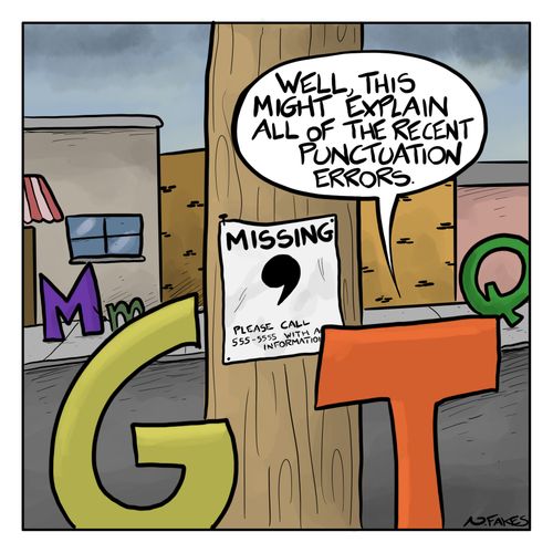 "Well, this might explain all of the recent punctuation errors."