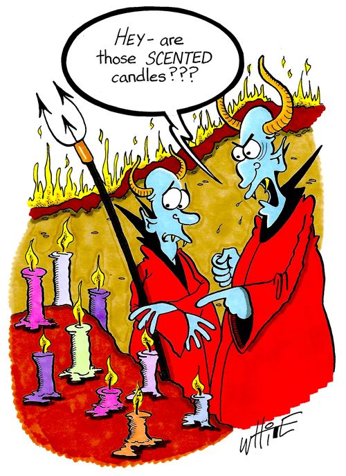 "Hey - are those scented candles???"