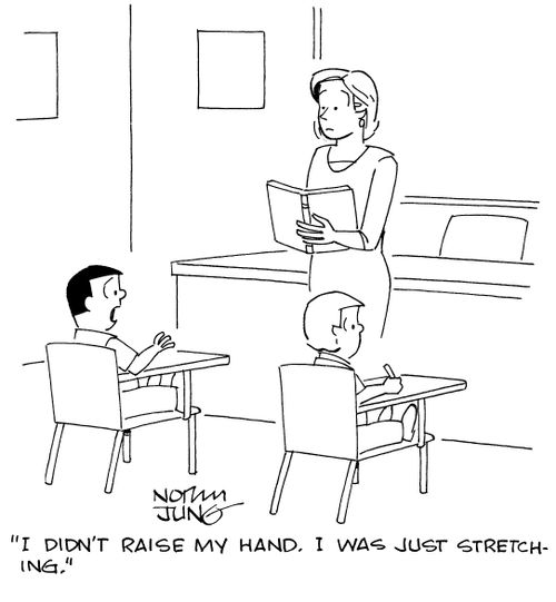 "I didn't raise my hand. I was just stretching."