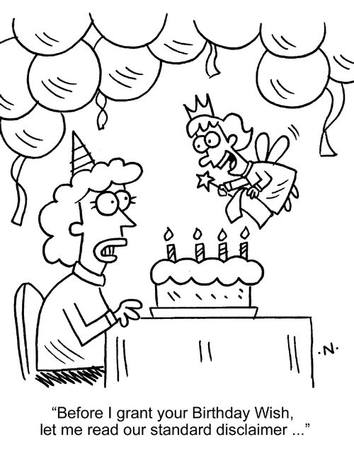 "Before I grant your Birthday Wish, let me read our standard disclaimer..."