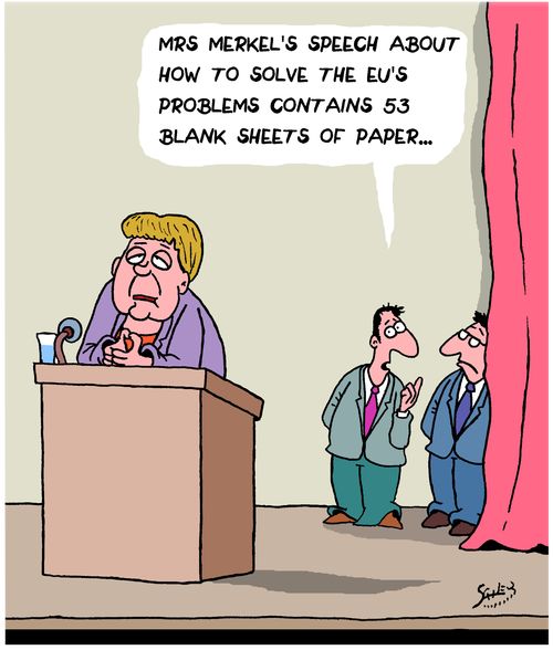 "Mrs Merkel's speech about how to solve the EU's problems contains 53 blank sheets of paper..."