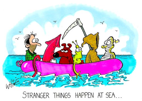 Stranger things happen at sea...