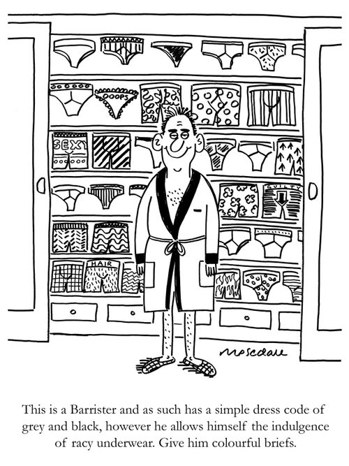This is a Barrister and as such has a simple dress code of grey and black, however he allows himself the indulgence of racy underwear. Give him colourful briefs.