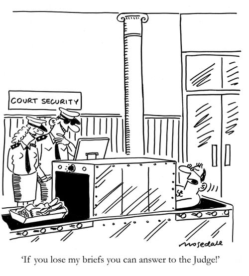 'If you lose my briefs you can answer to the Judge!'