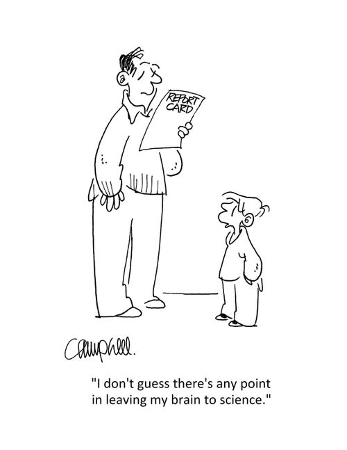 "I don't guess there's any point in leaving my brain to science."