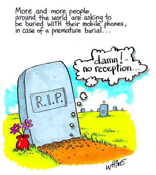 More and more people around the world are asking to be buried with their phones, in case of a premature burial...