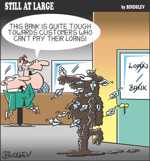 "This bank is quite tough towards customers who can't pay their loans!"
