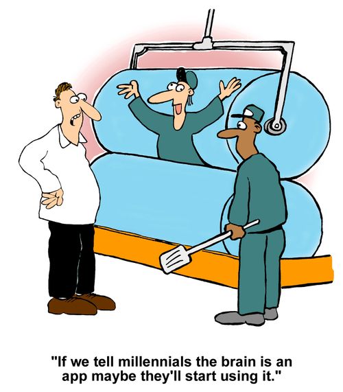 "If we tell millennials the brain is an app maybe they'll start using it."