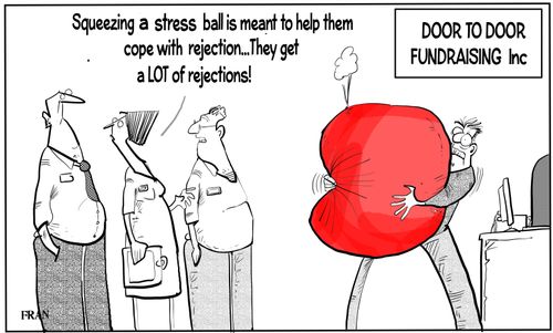 "Squeezing a stress ball is meant to help them cope with rejection...They get a LOT of rejections!"