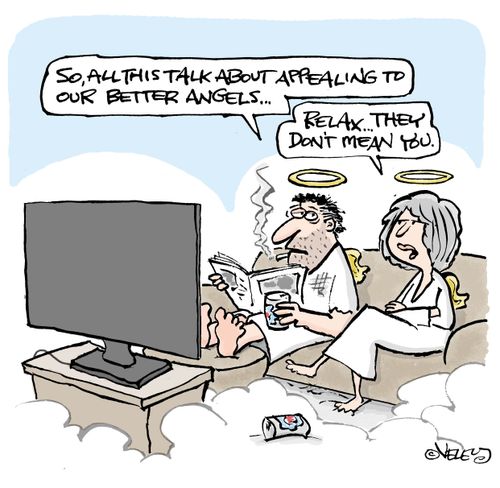 "So, all this talk about appealing to our better angels..."