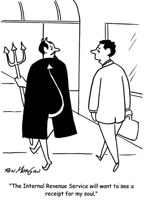 "The Internal Revenue Service will want to see a receipt for my soul."