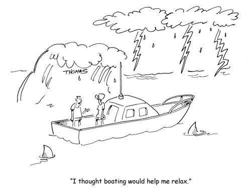 "I thought boating would help me relax."