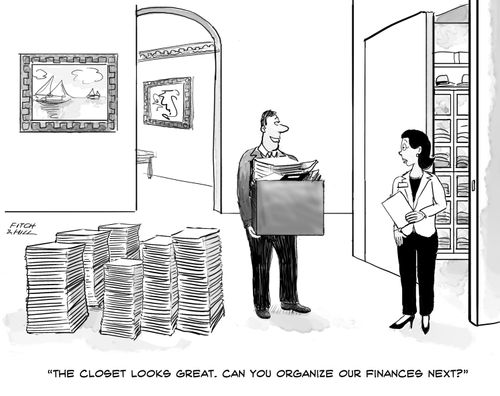 "The closet looks great. Can your organize our finances?"