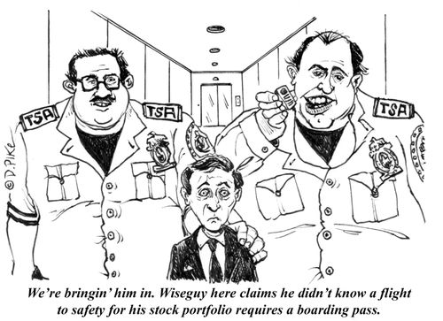 "We're bringin' him in. Wiseguy here claims he didn't know a flight to safety for his stock portfolio requires a boarding pass."