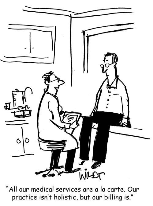 "All our medical services are a la carte. Our practice isn't holistic, but our billing is."