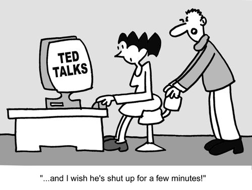". . . and I wish he's shut up for a few minutes!"