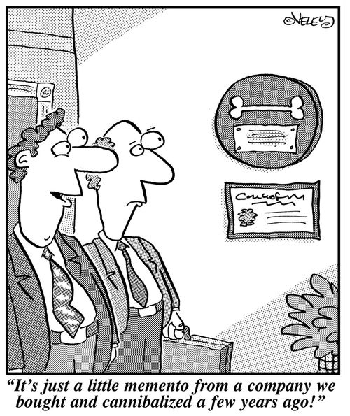 "It's just a little memento from a company we bought and cannibalized a few years ago!"