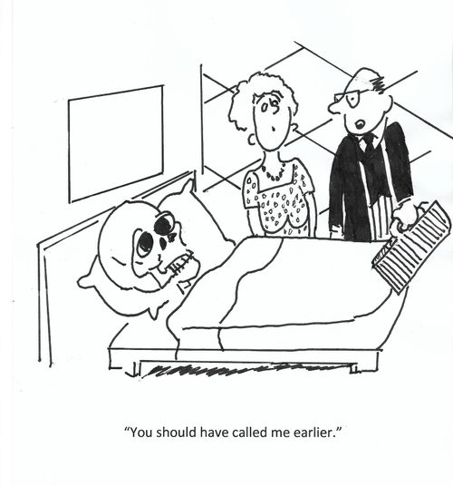 "You should have called me earlier."