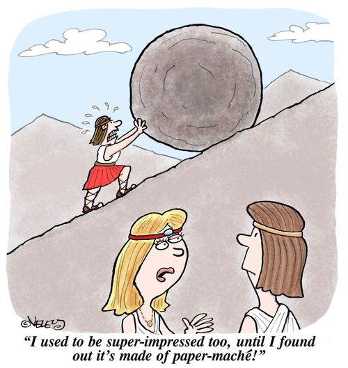 "I used to be super-impressed too, until I found out it's made of paper-mache!"