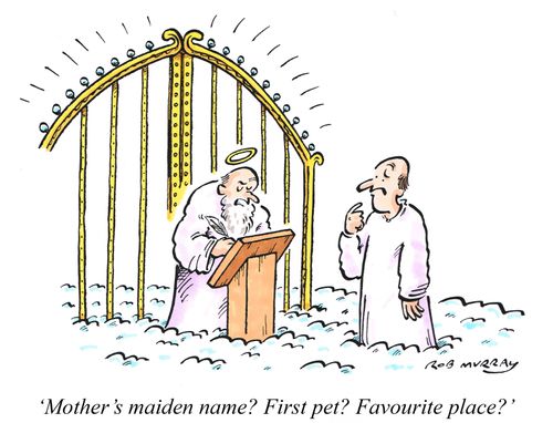 'Mother's maiden name? First pet? Favourite place?'