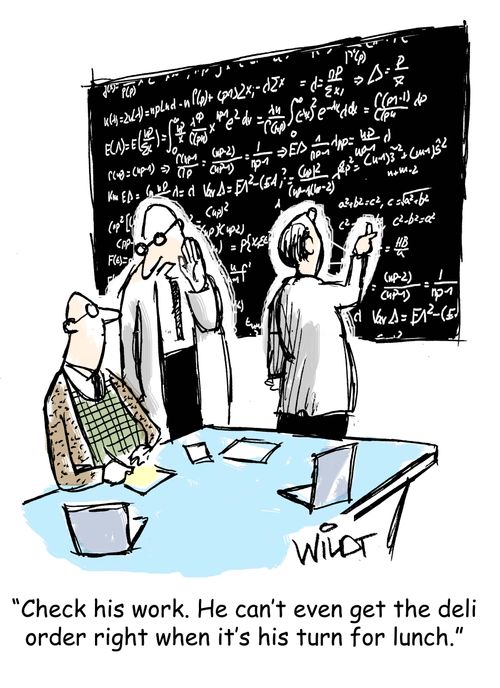 "Check his work. He can't even get the deli order right when it's his turn for lunch."