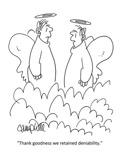 "Thank goodness we retained deniability."