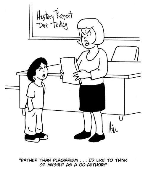 "Rather than plagiarism. . . I'd like to think of myself as a co-author!"