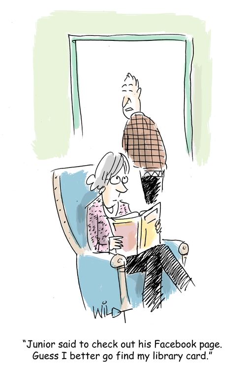 "Junior said to check out his Facebook page. Guess I better go find my library card."