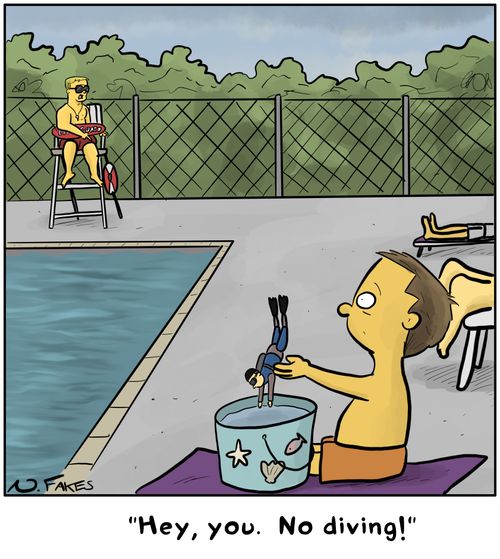 "Hey, you.  No diving!"