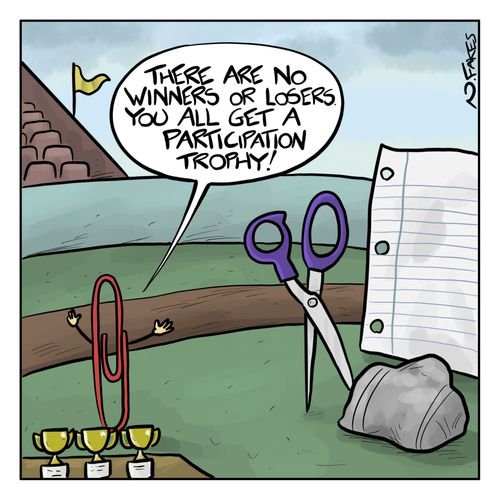 "There are no winners or losers. You all get a participation trophy!"