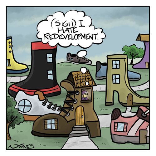 "(Sigh) I hate redevelopment."