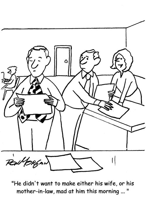 "He didn't want to make his wife, or his mother-in-law, mad this morning ... "