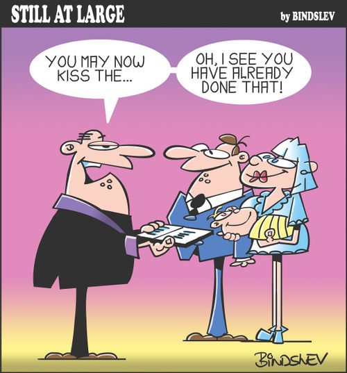 "You may now kiss the... Oh, I see you have already done that!"