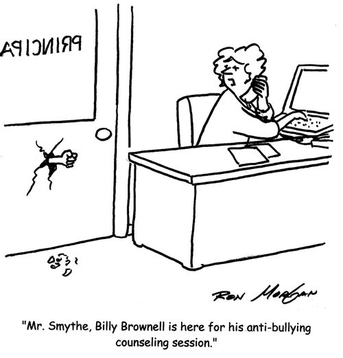"Mr. Smythe, Billy Brownell is here for his anti-bullying counseling session."