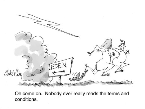 "Oh come on. Nobody ever reads the terms and conditions."