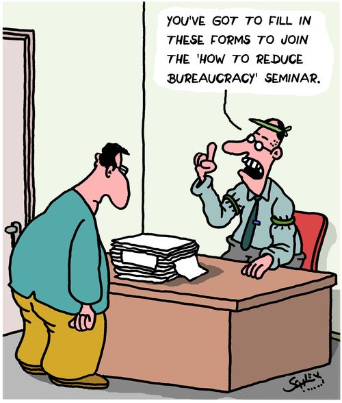 "You've got to fill in these forms to join the 'How to reduce bureaucracy' seminar."