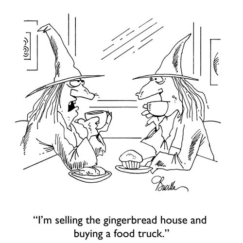 "I'm selling the gingerbread house and buying a food truck."