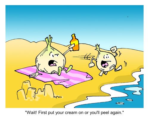 "Wait! First put your cream on or you'll peel again."