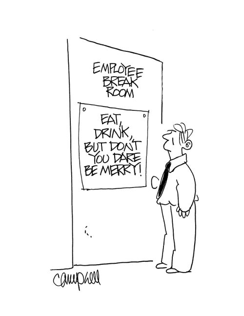 Employee Break Room: Eat, drink, but don't you dare be merry!